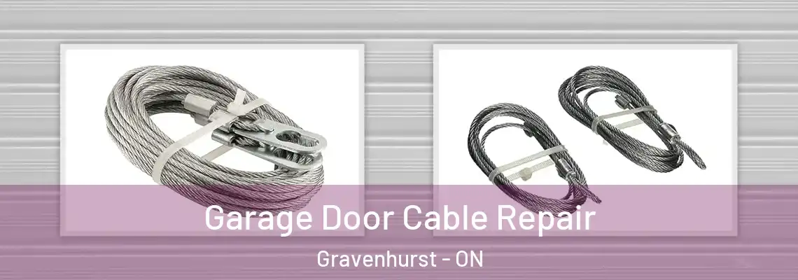 Garage Door Cable Repair Gravenhurst - ON