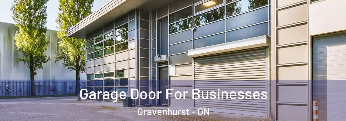 Garage Door For Businesses Gravenhurst - ON