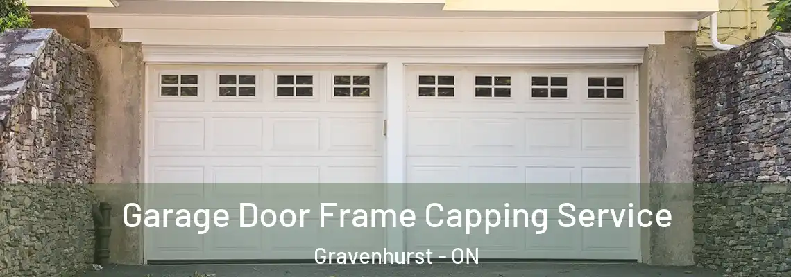 Garage Door Frame Capping Service Gravenhurst - ON