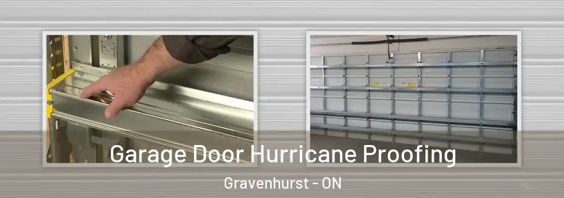 Garage Door Hurricane Proofing Gravenhurst - ON