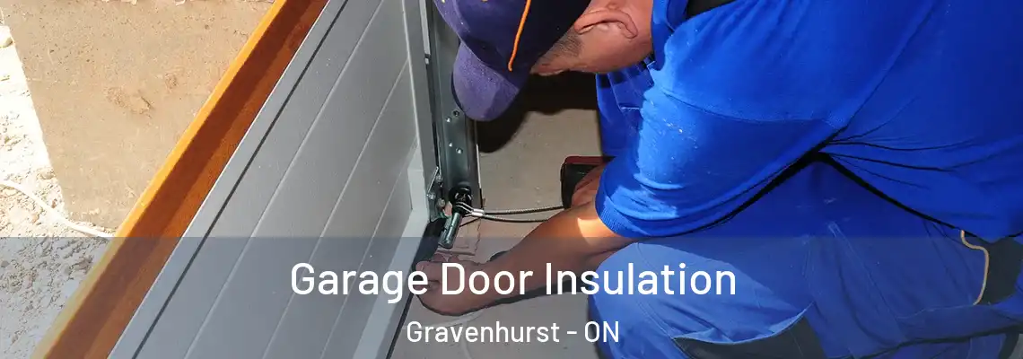 Garage Door Insulation Gravenhurst - ON