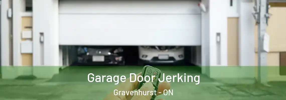 Garage Door Jerking Gravenhurst - ON