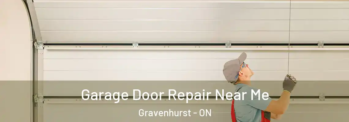 Garage Door Repair Near Me Gravenhurst - ON