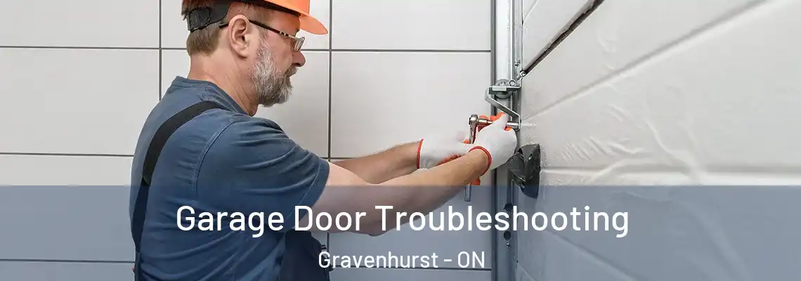 Garage Door Troubleshooting Gravenhurst - ON
