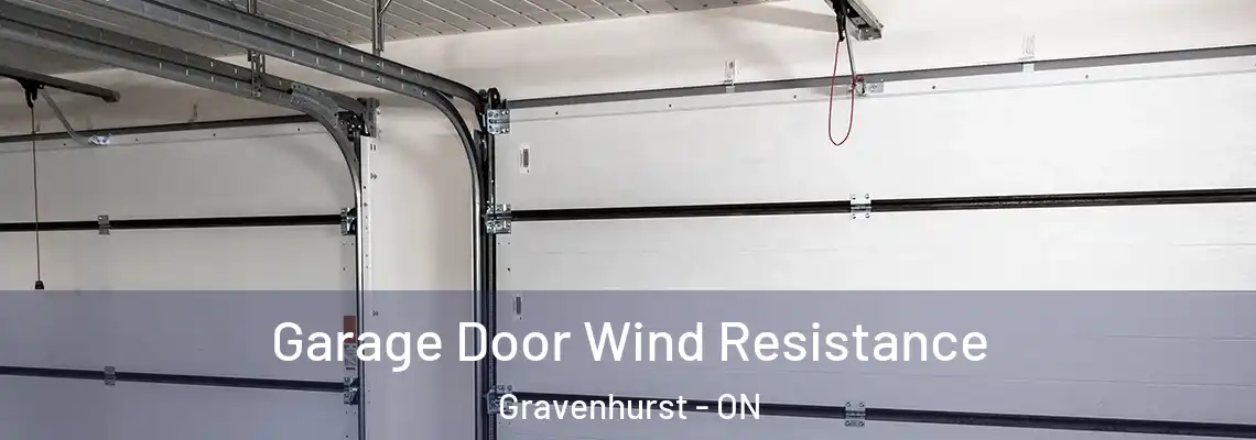 Garage Door Wind Resistance Gravenhurst - ON