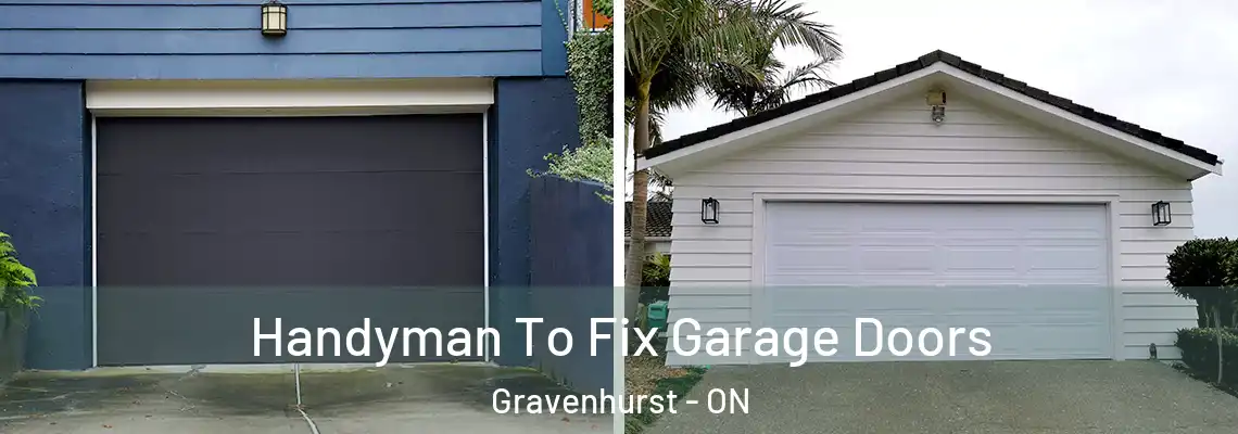 Handyman To Fix Garage Doors Gravenhurst - ON