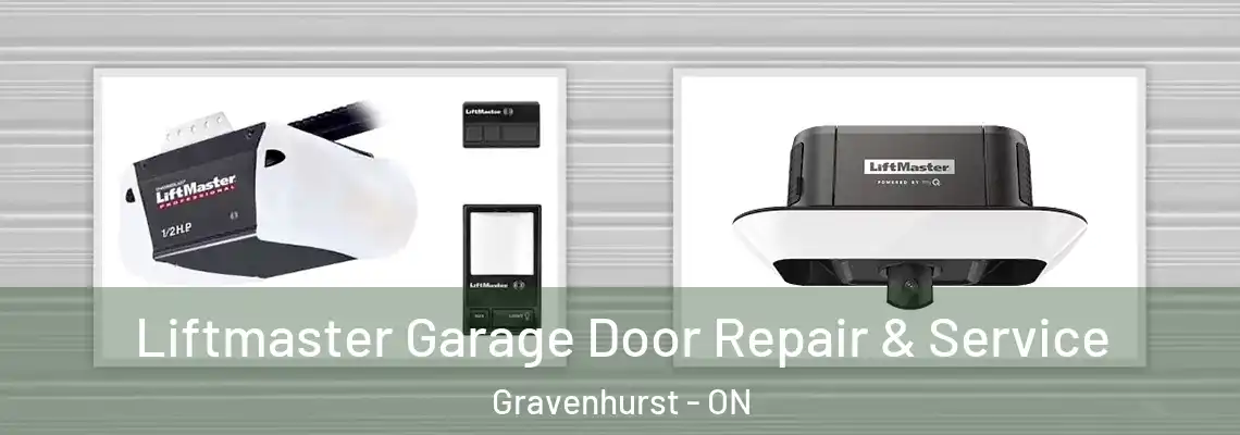 Liftmaster Garage Door Repair & Service Gravenhurst - ON