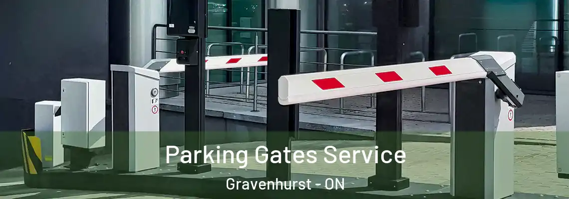 Parking Gates Service Gravenhurst - ON