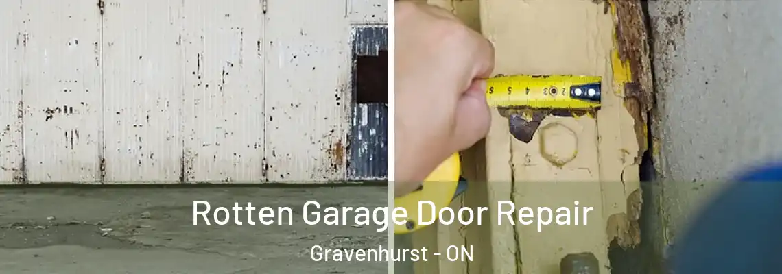 Rotten Garage Door Repair Gravenhurst - ON